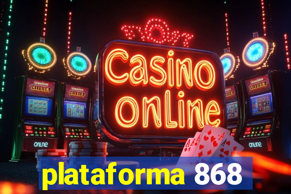 plataforma 868